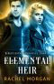 [Ridley Kayne Chronicles 03] • Elemental Heir (Ridley Kayne Chronicles Book 3)